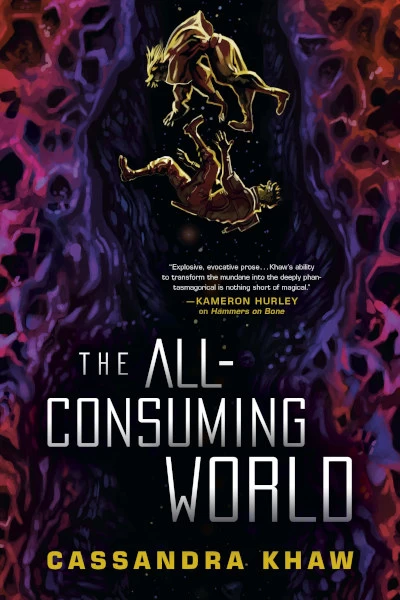 The All-Consuming World by Cassandra Khaw