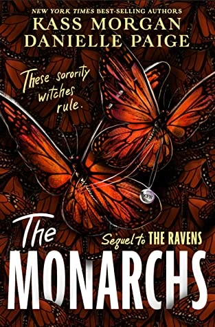 The Monarchs (The Ravens #2) by Danielle Paige, Kass Morgan