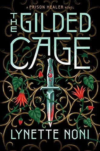The Gilded Cage (The Prison Healer #2) by Lynette Noni