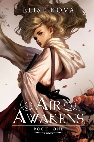 Air Awakens (Air Awakens #1) by Elise Kova