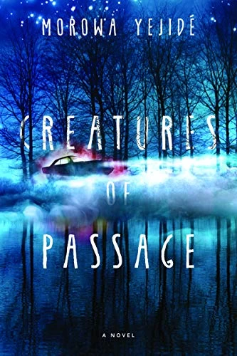 Creatures of Passage by Morowa Yejidé