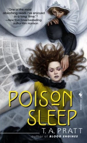 Poison Sleep (Marla Mason #2) by T. A. Pratt