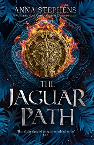 The Jaguar Path (Songs of the Drowned #2) by Anna Stephens