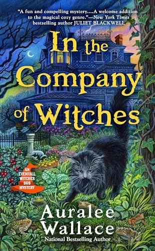 In the Company of Witches (Evenfall Witches B&B Mysteries #1) by Auralee Wallace