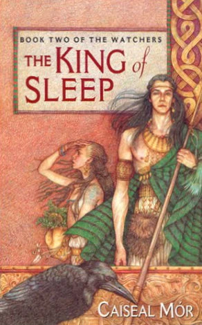 The King of Sleep (The Watchers #2) by Caiseal Mór