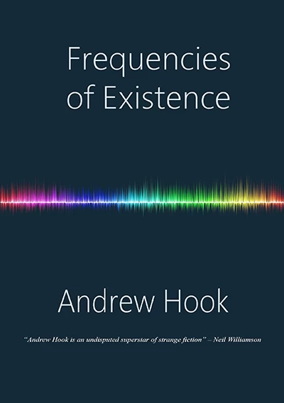 Frequencies of Existence by Andrew Hook