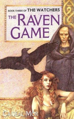 The Raven Game (The Watchers #3) by Caiseal Mór