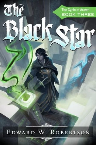 The Black Star (The Cycle of Arawn #3) by Edward W. Robertson
