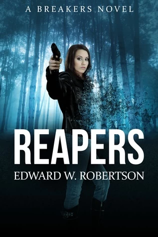 Reapers (Breakers #4) by Edward W. Robertson