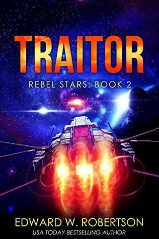 Traitor (Rebel Stars #2) by Edward W. Robertson