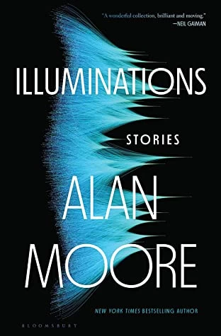 Illuminations: Stories by Alan Moore