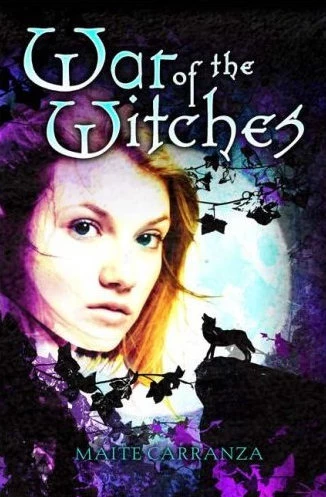 War of the Witches (The War of the Witches #1) by Maite Carranza