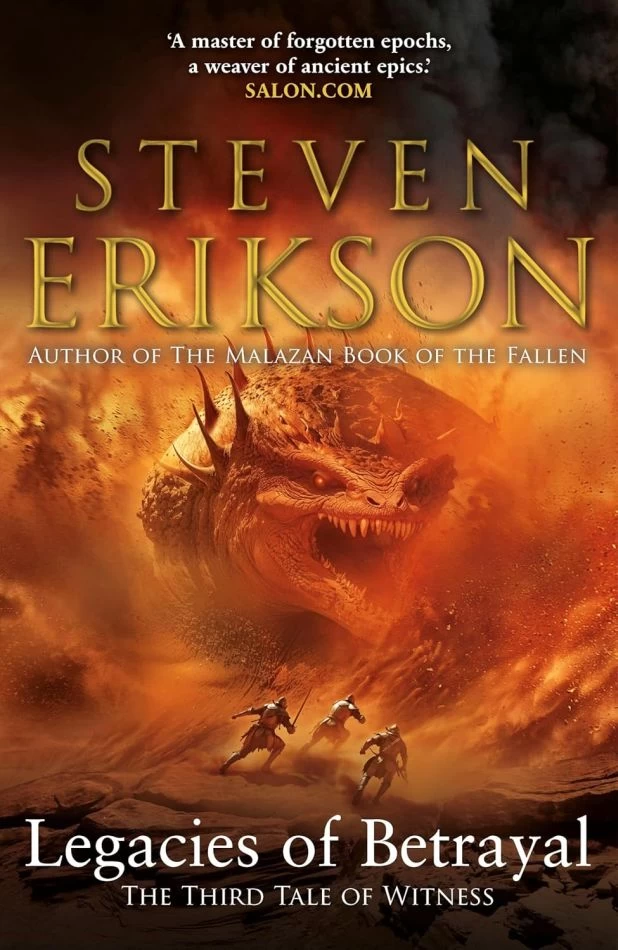 Legacies of Betrayal: The Third Tale of Witness (The Tales of Witness #3) by Steven Erikson