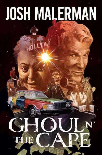 Ghoul N' the Cape by Josh Malerman