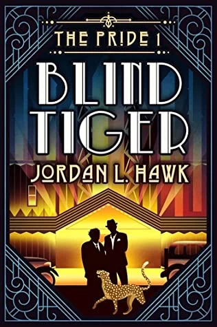 Blind Tiger (The Pride #1) by Jordan L. Hawk