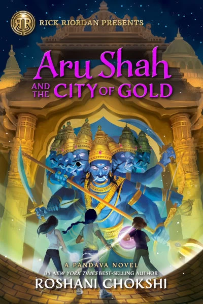 Aru Shah and the City of Gold (Pandava Quartert #4) by Roshani Chokshi