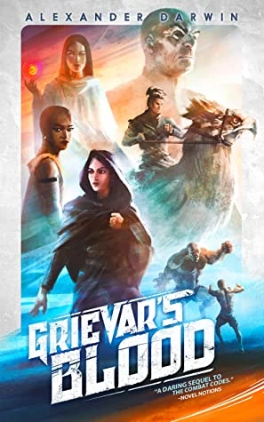 Grievar's Blood (The Combat Codes #2) by Alexander Darwin
