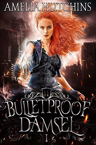 Bulletproof Damsel (Bulletproof Damsel #1) by Amelia Hutchins