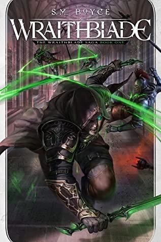 Wraithblade (The Wraithblade Saga #1) by S. M. Boyce
