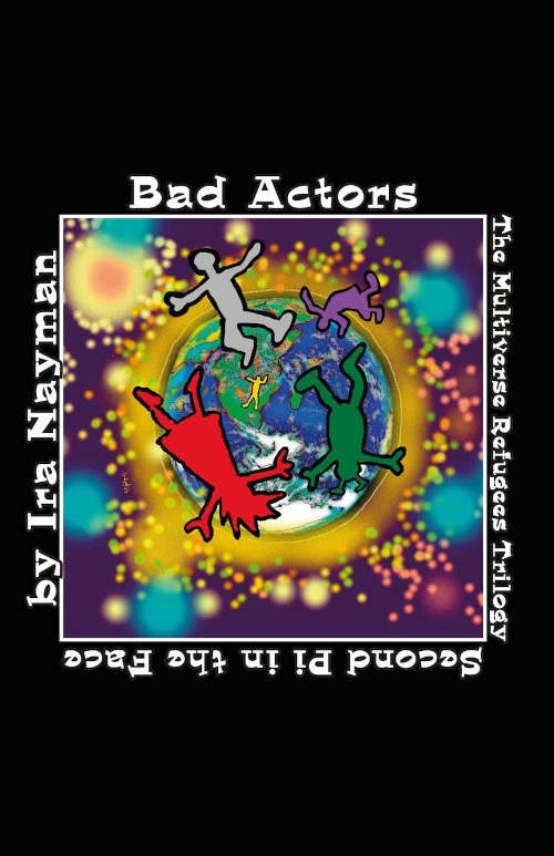 Bad Actors (The Multiverse Refugees Trilogy #2) by Ira Nayman