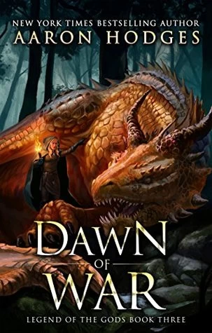 Dawn of War (Legend of the Gods #3) by Aaron Hodges