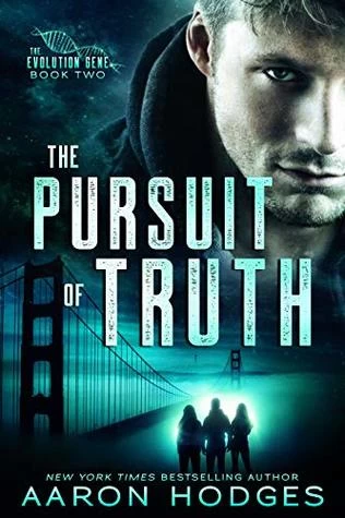 The Pursuit of Truth (The Evolution Gene #2) by Aaron Hodges