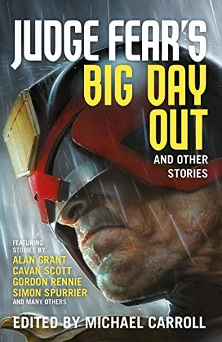 Judge Fear's Big Day Out and Other Stories by Michael Carroll, Alan Grant