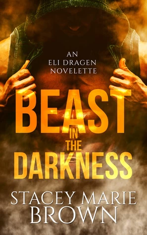 Beast in the Darkness (Darkness #2.5) by Stacey Marie Brown