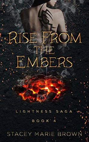 Rise from the Embers (Lightness Saga #4) by Stacey Marie Brown