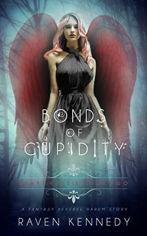 Bonds of Cupidity (Heart Hassle #2) by Raven Kennedy
