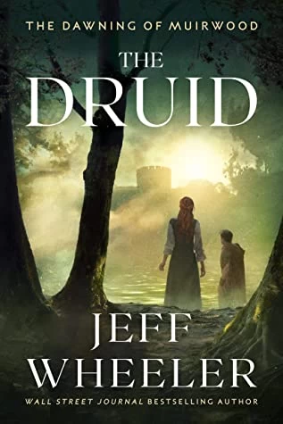 The Druid (The Dawning of Muirwood #1) by Jeff Wheeler