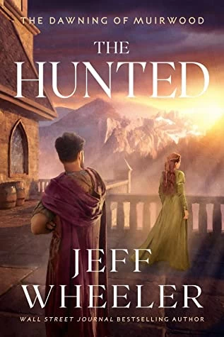 The Hunted (The Dawning of Muirwood #2) by Jeff Wheeler