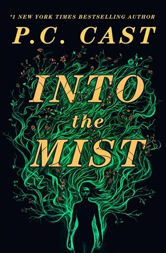 Into the Mist (Into the Mist #1) by P. C. Cast
