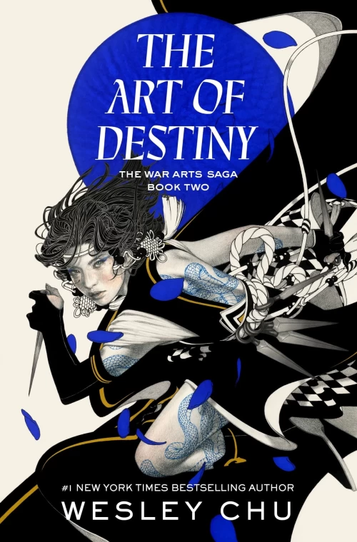 The Art of Destiny (The War Arts Saga #2) by Wesley Chu