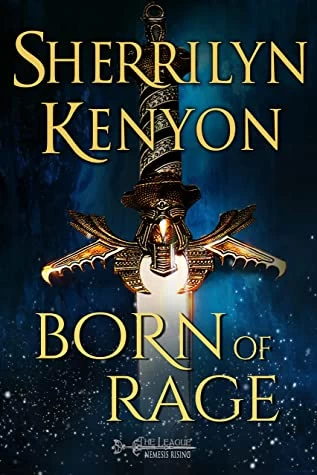 Born of Rage (The League: Nemesis Rising #11) by Sherrilyn Kenyon