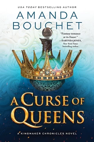 A Curse of Queens (The Kingmaker Chronicles #4) by Amanda Bouchet