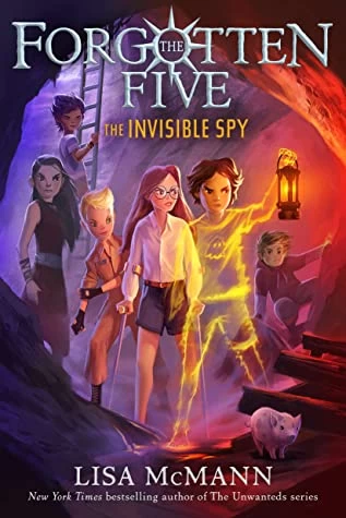 The Invisible Spy (Forgotten Five #2) by Lisa McMann