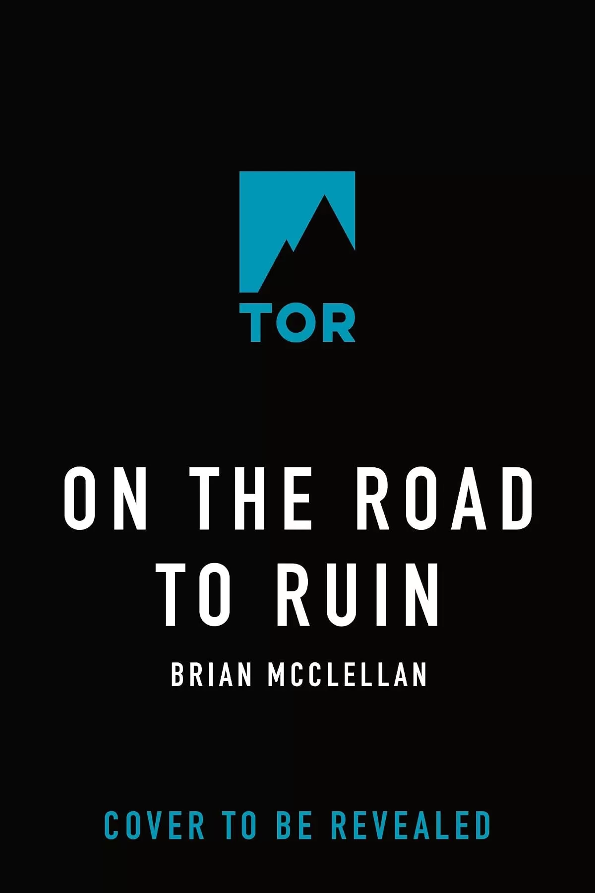 On the Road to Ruin (Glass Immortals #2) by Brian McClellan