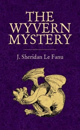 The Wyvern Mystery by Sheridan Le Fanu