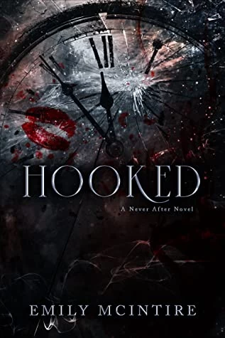 Hooked (Never After #1) by Emily McIntire