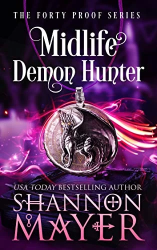 Midlife Demon Hunter (Forty Proof #3) by Shannon Mayer