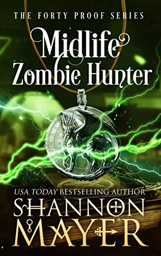 Midlife Zombie Hunter (Forty Proof #5) by Shannon Mayer