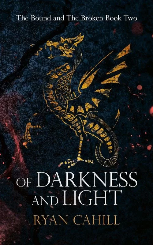 Of Darkness and Light (The Bound and the Broken #2) by Ryan Cahill