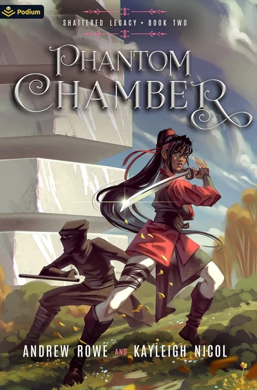 Phantom Chamber (Shattered Legacy #2) by Andrew Rowe, Kayleigh Nicol