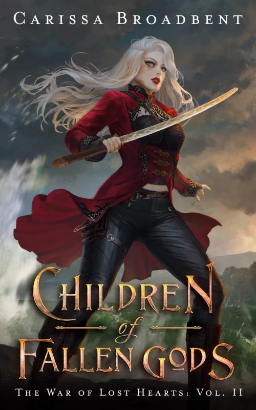Children of Fallen Gods (The War of Lost Hearts #2) by Carissa Broadbent