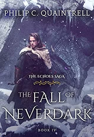 The Fall of Neverdark (The Echoes Saga #4) by Philip C. Quaintrell