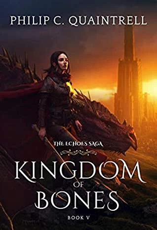 Kingdom of Bones (The Echoes Saga #5) by Philip C. Quaintrell