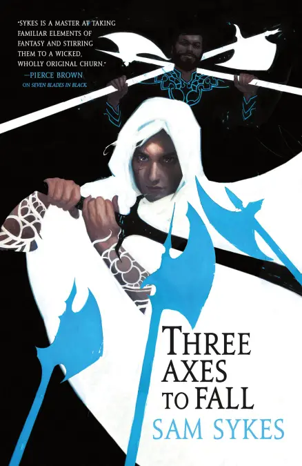 Three Axes to Fall (The Grave of Empires #3) by Sam Sykes