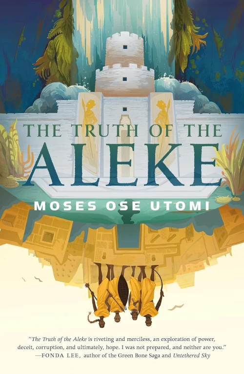 The Truth of the Aleke (The Forever Desert #2) by Moses Ose Utomi