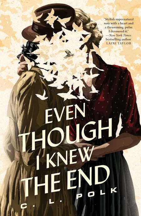 Even Though I Knew the End by C. L. Polk